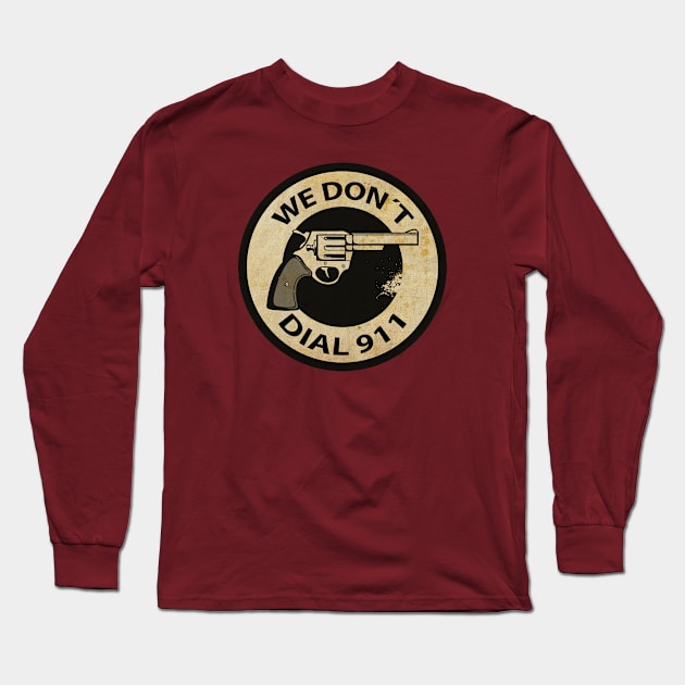 We Don´t Dial Long Sleeve T-Shirt by CTShirts